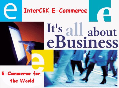 , InterCliK E-Business has the right E-Business package for you. , Our E-Business gurus can make sure your E-Business is integrated into your new applications and services, InterCliK is a pioneer in E-Busines Training. We offer Public Seminars as well as private training